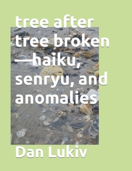 Paperback tree after tree broken-haiku, senryu, and anomalies Book