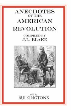 Anecdotes of the American Revolution