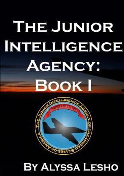 Paperback The Junior Intelligence Agency: Book 1 Book