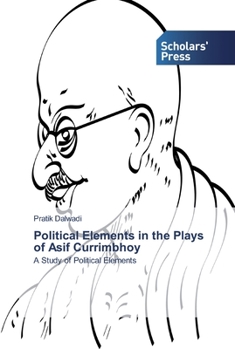 Paperback Political Elements in the Plays of Asif Currimbhoy Book