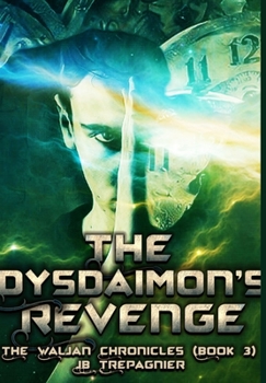 The Dysdaimon's Revenge - Book #3 of the Waljan Chronicles