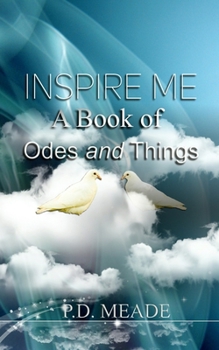 Paperback Inspire Me: A Book of Odes and Things Book