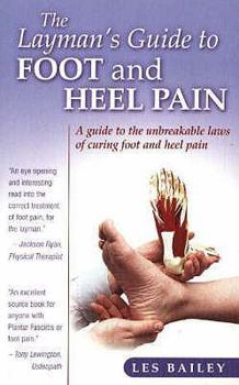 Paperback The Layman's Guide to Foot and Heel Pain Book