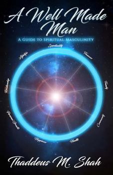 Paperback A Well Made Man: A Guide To Spiritual Masculinity Book
