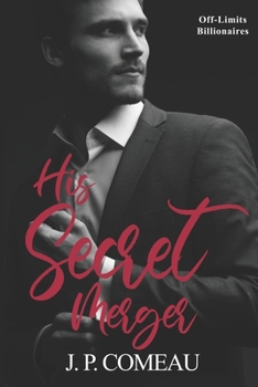 Paperback His Secret Merger: A Friends with Benefits Romance Book