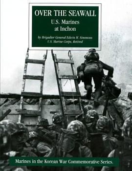 Paperback Over the Seawall: U.S. Marines at Inchon Book