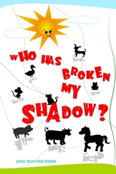 Paperback Who has broken my shadow? Book