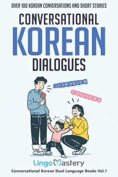 Paperback Conversational Korean Dialogues: Over 100 Korean Conversations and Short Stories Book