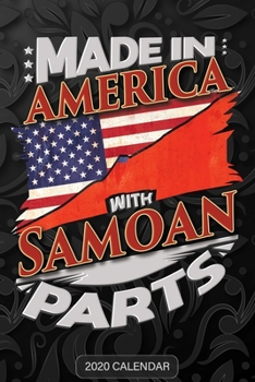 Made In America With Samoan Parts: Samoan 2020 Calender Gift For Samoan With there Heritage And Roots From Samoa