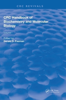 Handbook of Biochemistry: Section D Physical Chemical Data, Volume I