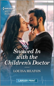 Mass Market Paperback Snowed in with the Children's Doctor: Curl Up with This Magical Christmas Romance! [Large Print] Book