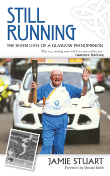 Paperback Still Running: The Seven Lives of a Glasgow Phenomenon Book
