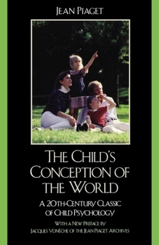 Paperback The Child's Conception of the World: A 20th-Century Classic of Child Psychology Book