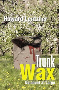 Paperback Trunk Wax: Delahunt at Large Book
