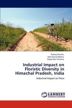 Paperback Industrial Impact on Floristic Diversity in Himachal Pradesh, India Book