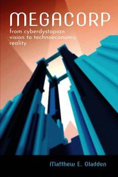 Paperback Megacorp: From Cyberdystopian Vision to Technoeconomic Reality Book