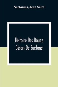 Paperback Histoire Des Douze Césars De Suétone Book