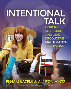 Paperback Intentional Talk: How to Structure and Lead Productive Mathematical Discussions Book