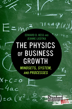 Paperback The Physics of Business Growth: Mindsets, System, and Processes Book