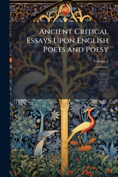 Paperback Ancient Critical Essays Upon English Poets and Poesy; Volume 2 Book