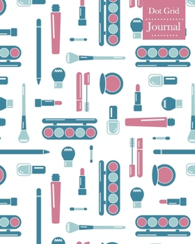 Dot Grid Journal: Notebook Planner with Make Up Themed Cover Design