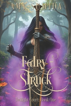 Fairy-Struck - Book #1 of the Twilight Court