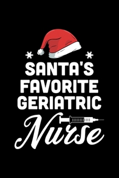 Santa's Favorite Geriatric Nurse: Lined A5 Notebook for Nurses