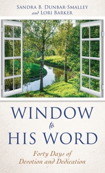 Paperback Window to His Word: Forty Days of Devotion and Dedication Book