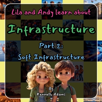 Paperback Lila and Andy learn about Infrastructure: Part 2: Soft Infrastructure Book