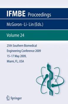 25th Southern Biomedical Engineering Conference 2009, 15-17 May 2009, Miami, Florida, USA