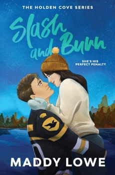 Paperback Slash & Burn: A Small Town Hockey Romance (Holden Cove Series Book 2) Book