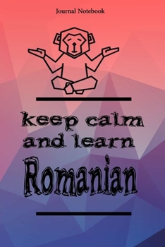 Paperback Keep Calm And Learn Romanian Journal Notebook Sheet 9x6 Inches 120 Pages with bleed Book