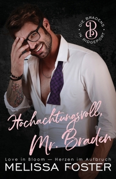 Hochachtungsvoll, Mr. Braden (Die Bradens in Ridgeport) (German Edition)