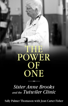 Hardcover The Power of One: Sister Anne Brooks and the Tutwiler Clinic Book