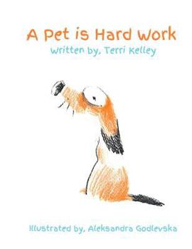 Paperback A Pet is Hard Work! Book