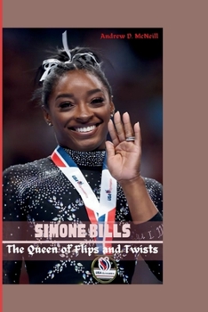 Paperback Simone Biles: The Queen of Flips and Twists Book