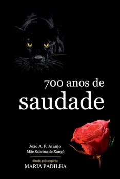 Paperback 700 Anos De Saudade [Portuguese] Book
