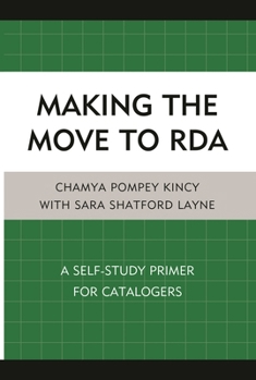 Paperback Making the Move to RDA: A Self-Study Primer for Catalogers Book