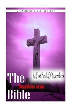 Paperback The Bible, Douay Rheims Version- The First Book Of Machabees Book