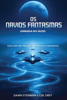 Paperback OS Navios Fantasmas: Jornada No Vazio [Portuguese] Book
