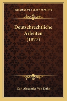 Deutschrechtliche Arbeiten (1877)
