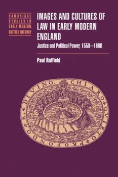 Paperback Images and Cultures of Law in Early Modern England: Justice and Political Power, 1558-1660 Book