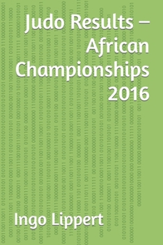 Paperback Judo Results - African Championships 2016 Book