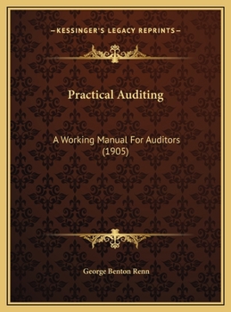 Hardcover Practical Auditing: A Working Manual For Auditors (1905) Book
