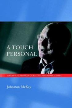 Paperback A Touch Personal: Life in the Worlds of Faith And Broadcasting Book