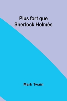 Paperback Plus fort que Sherlock Holmès [French] Book