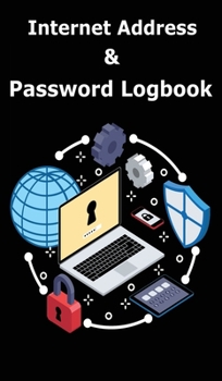 Internet Address and Password Logbook: Password Organizer, Great if You Forgot Password, Password Notebook