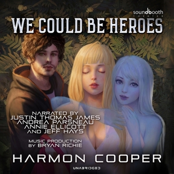 We Could Be Heroes - Book #1 of the A Superhero Adventure