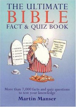 Paperback Ultimate Bible Fact & Quiz: More Than 7,000 Facts and Quiz Questions to Test Your Knowledge Book