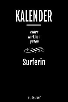 Kalender für Surfer / Surferin: Immerwährender Kalender / 365 Tage Tagebuch / Journal [3 Tage pro Seite] für Notizen, Planung / Planungen / Planer, Erinnerungen, Sprüche (German Edition)